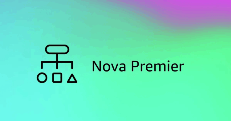 Amazon Launches Nova Premier