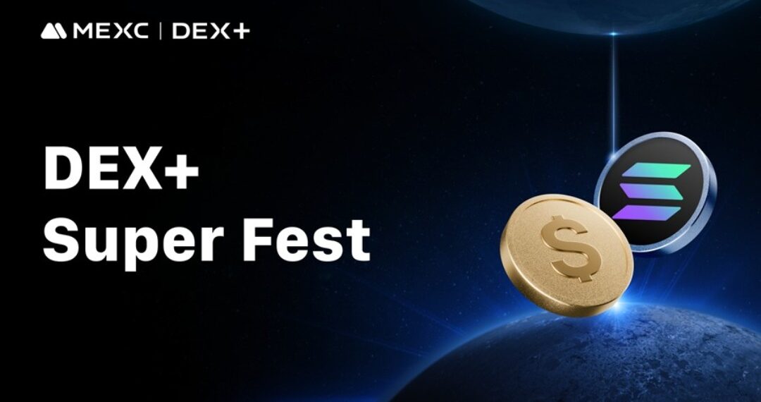 MEXC DEX+ Super Fest