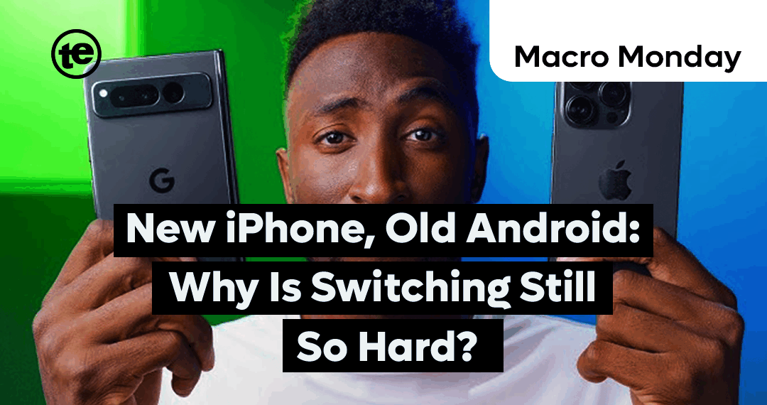 New iPhone, Old Android: Why Is Switching Still So Hard?