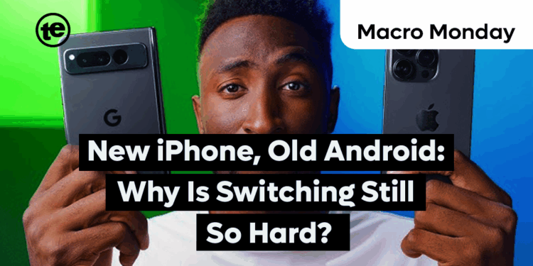 New iPhone, Old Android: Why Is Switching Still So Hard?