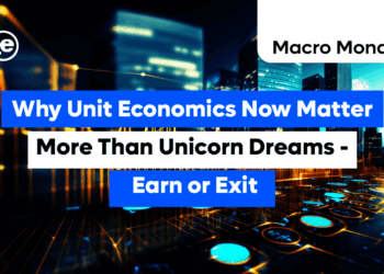 Why Unit Economics Now Matter More Than Unicorn Dreams - Earn or Exit