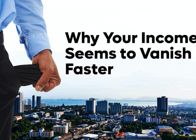 Why Your Income Seems to Vanish Faster