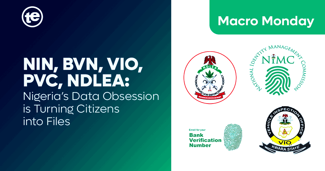 NIN, BVN, VIO, PVC, NDLEA: Nigeria’s Data Obsession is Turning Citizens into Files