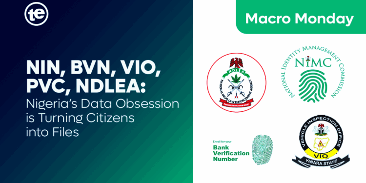 NIN, BVN, VIO, PVC, NDLEA: Nigeria’s Data Obsession is Turning Citizens into Files