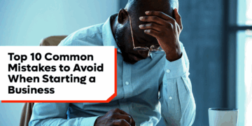 Top 10 Common Business Mistakes to Avoid