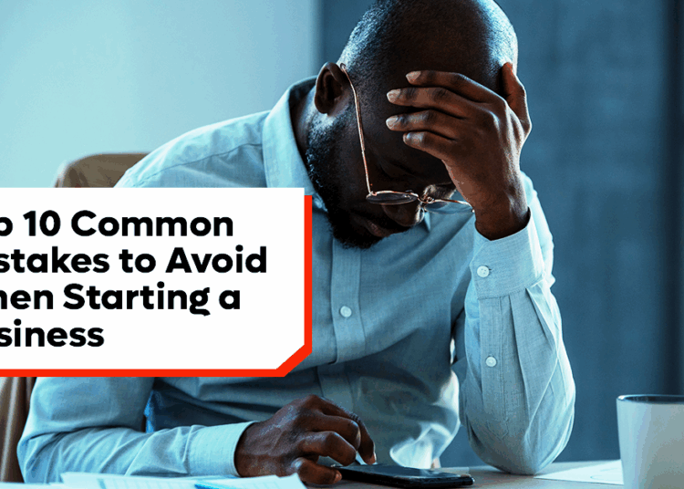 Top 10 Common Business Mistakes to Avoid