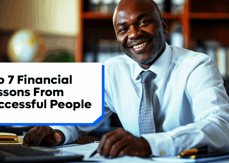 Let’s unpack the top financial lessons from billionaires and business icons, so you can learn from their wins and build your financial freedom.