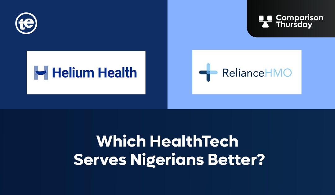 Helium Health vs Reliance HMO: Which HealthTech Serves Nigerians Better?