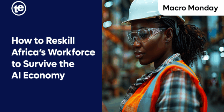 How to Reskill Africa’s Workforce to Survive the AI Economy