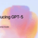 OpenAI Rolls Out GPT-5