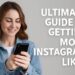 Ultimate Guide to Getting More Instagram Likes