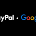 Google, PayPal Strike Multi-Year Deal to Bolster Digital Payments, AI Commerce