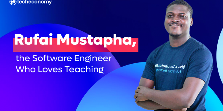 Rufai Mustapha, the Software Engineer Who Loves Teaching