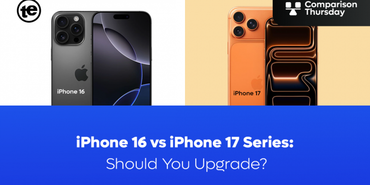 iPhone 16 vs iPhone 17 Series_Should You Upgrade?