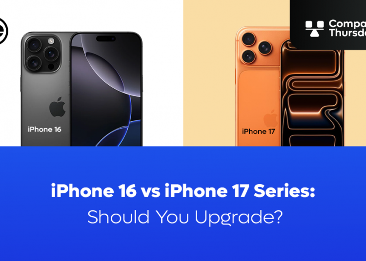 iPhone 16 vs iPhone 17 Series_Should You Upgrade?