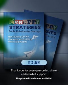Scrappy Strategies – Public Relations for Startups -