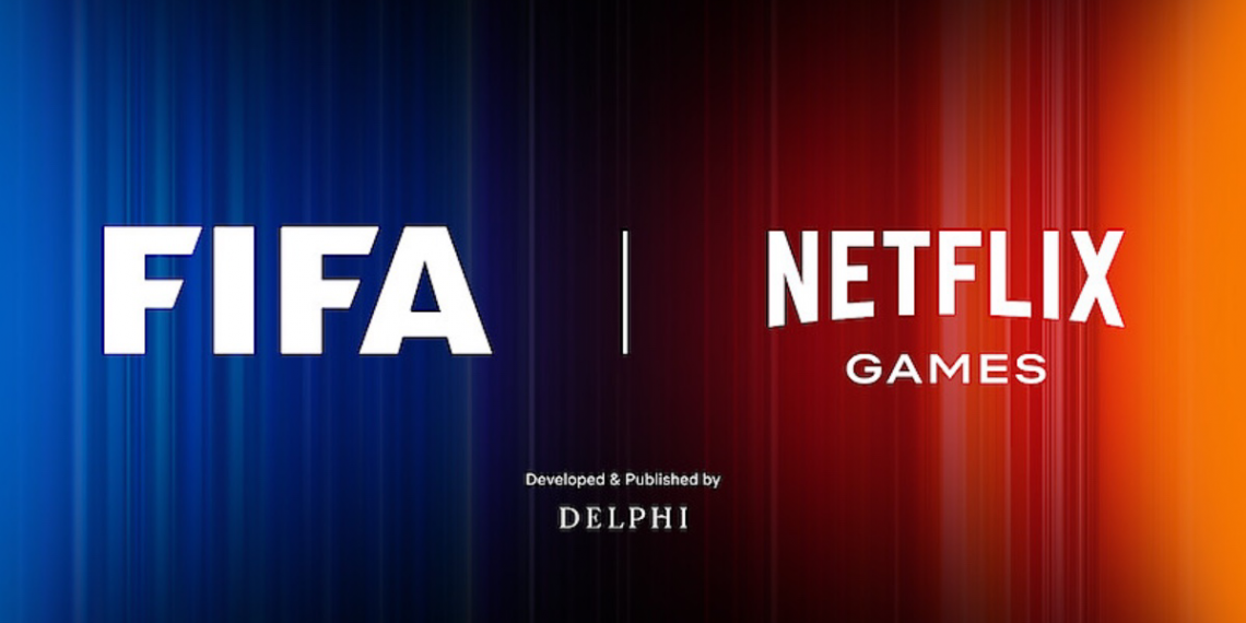 Netflix to Launch FIFA Football Game Ahead of 2026 World Cup