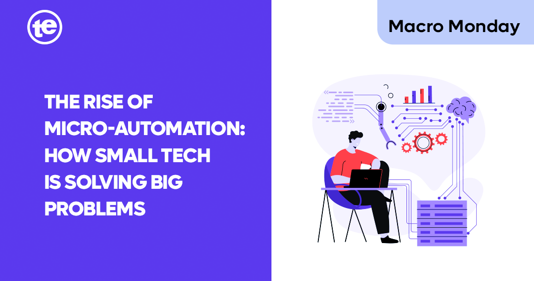 The Rise of Micro-Automation: How Small Tech is Solving Big Problems