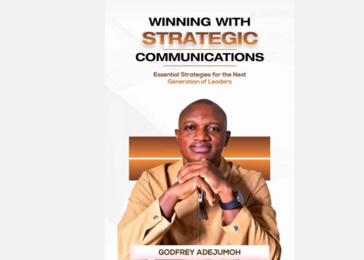 Winning with Strategic Communications | Godfrey Adejumoh