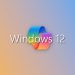 Microsoft Windows 12 vs Windows 11