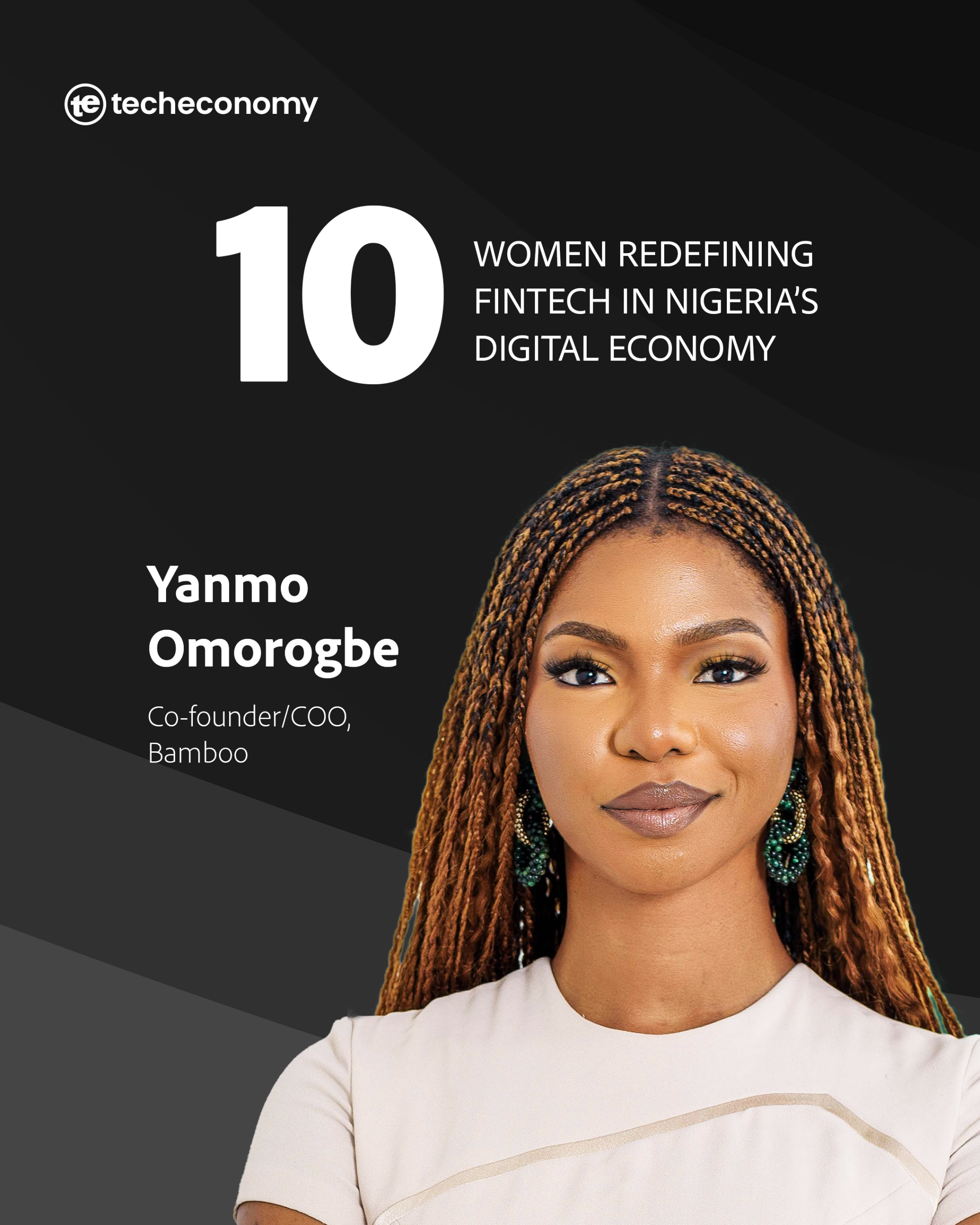 Yanmo Omorogbe | 10 Women Redefining Fintech in Nigeria, a Techeconomy publication
