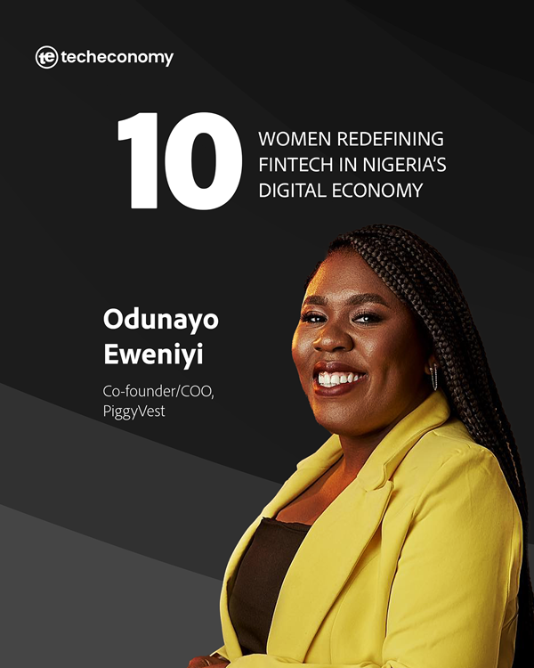 Odunayo Eweniyi | Piggyvest | 10 Women Redefining Fintech in Nigeria, a Techeconomy publication