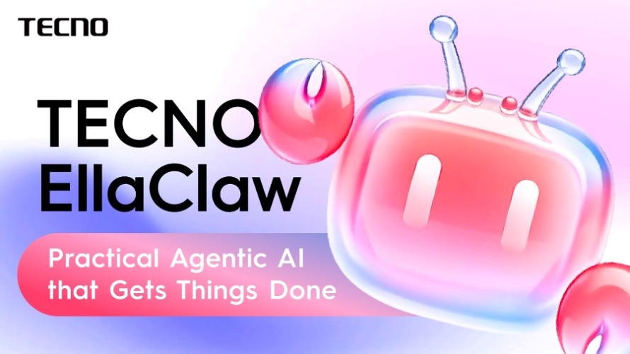 Beyond Voice Assistants: TECNO’s New EllaClaw AI Agent Takes Mobile Intelligence to the Next Level